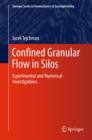 Image for Confined Granular Flow in Silos : Experimental and Numerical Investigations