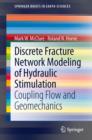 Image for Discrete Fracture Network Modeling of Hydraulic Stimulation : Coupling Flow and Geomechanics