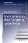 Image for Kinetic Simulations of Ion Transport in Fusion Devices