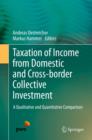 Image for Taxation of Income from Domestic and Cross-border Collective Investment: A Qualitative and Quantitative Comparison