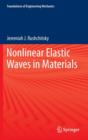 Image for Nonlinear elastic waves in materials