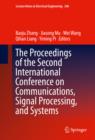 Image for The proceedings of the second international conference on communications, signal processing, and systems : 246 volumes 1-2
