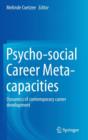 Image for Psycho-social career meta-capacities  : dynamics of contemporary career development