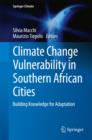 Image for Climate Change Vulnerability in Southern African Cities: Building Knowledge for Adaptation