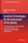 Image for Assistive technologies for the interaction of the elderly: Elisa - the development of a communication device for the elderly with complementing illustrations and examples