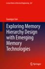 Image for Exploring Memory Hierarchy Design with Emerging Memory Technologies