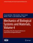 Image for Mechanics of Biological Systems and Materials, Volume 4: Proceedings of the 2013 Annual Conference on Experimental and Applied Mechanics