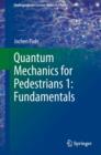 Image for Quantum Mechanics for Pedestrians 1: Fundamentals