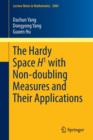 Image for The Hardy Space H1 with Non-doubling Measures and Their Applications
