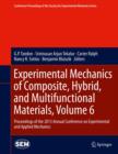 Image for Experimental Mechanics of Composite, Hybrid, and Multifunctional Materials, Volume 6: Proceedings of the 2013 Annual Conference on Experimental and Applied Mechanics