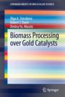 Image for Biomass Processing over Gold Catalysts