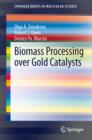 Image for Biomass Processing over Gold Catalysts