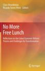 Image for No More Free Lunch : Reflections on the Cuban Economic Reform Process and Challenges for Transformation