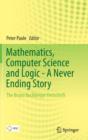 Image for Mathematics, Computer Science and Logic - A Never Ending Story