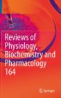 Image for Reviews of physiology, biochemistry and pharmacology164