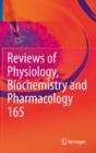 Image for Reviews of Physiology, Biochemistry and Pharmacology, Vol. 165