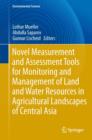 Image for Novel Measurement and Assessment Tools for Monitoring and Management of Land and Water Resources in Agricultural Landscapes of Central Asia