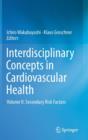 Image for Interdisciplinary Concepts in Cardiovascular Health : Volume II: Secondary Risk Factors