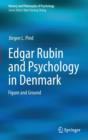 Image for Edgar Rubin and Psychology in Denmark : Figure and Ground