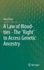 Image for A law of blood-ties  : the &#39;right&#39; to access genetic ancestry