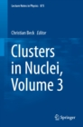 Image for Clusters in Nuclei, Volume 3
