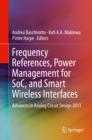 Image for Frequency references, power management for SoC, and smart wireless interfaces: advances in analog circuit design 2013