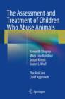 Image for The Assessment and Treatment of Children Who Abuse Animals: The AniCare Child Approach