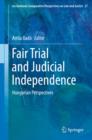 Image for Fair Trial and Judicial Independence: Hungarian Perspectives
