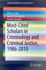 Image for Most-Cited Scholars in Criminology and Criminal Justice, 1986-2010