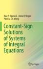 Image for Constant-Sign Solutions of Systems of Integral Equations