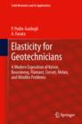 Image for Elasticity for Geotechnicians: A Modern Exposition of Kelvin, Boussinesq, Flamant, Cerruti, Melan, and Mindlin Problems