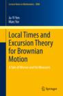 Image for Local times and excursion theory for Brownian motion  : a tale of Wiener and Itão measures