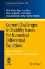 Image for Current Challenges in Stability Issues for Numerical Differential Equations: Cetraro, Italy 2011, Editors: Luca Dieci, Nicola Guglielmi