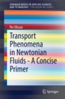 Image for Transport Phenomena in Newtonian Fluids - A Concise Primer