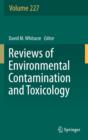 Image for Reviews of Environmental Contamination and Toxicology, Volume 227