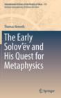 Image for The Early Solov&#39;ev and his quest for metaphysics
