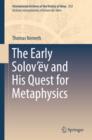 Image for The Early Solov&#39;ev and his quest for metaphysics