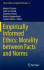 Image for Empirically Informed Ethics: Morality between Facts and Norms