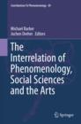 Image for The interrelation of phenomenology, social sciences and the arts : volume 69