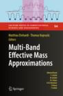 Image for Multi-Band Effective Mass Approximations: Advanced Mathematical Models and Numerical Techniques