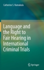 Image for Language and the right to fair hearing in international criminal trials