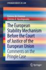 Image for The European Stability Mechanism before the Court of Justice of the European Union