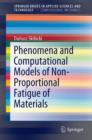 Image for Phenomena and computational models of non-proportional fatigue of materials