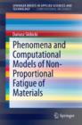 Image for Phenomena and Computational Models of Non-Proportional Fatigue of Materials