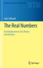Image for The Real Numbers : An Introduction to Set Theory and Analysis