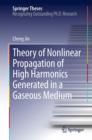Image for Theory of Nonlinear Propagation of High Harmonics Generated in a Gaseous Medium
