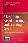 Image for Discipline-Based Teaching and Learning Center: A Model for Professional Development