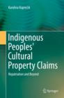 Image for Indigenous Peoples&#39; Cultural Property Claims: Repatriation and Beyond