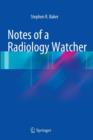 Image for Notes of a radiology watcher