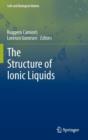 Image for The Structure of Ionic Liquids